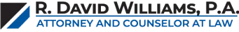 Law Offices of R. David Williams, P.A. — Attorney and Counselor at Law